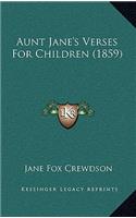 Aunt Jane's Verses For Children (1859)