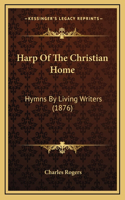 Harp Of The Christian Home