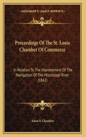 Proceedings Of The St. Louis Chamber Of Commerce