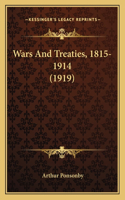 Wars And Treaties, 1815-1914 (1919)