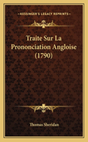 Traite Sur La Prononciation Angloise (1790): (French)