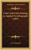 Color And Color Printing As Applied To Lithography (1885)