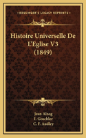 Histoire Universelle De L'Eglise V3 (1849)