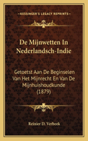De Mijnwetten In Nederlandsch-Indie
