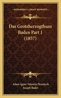 Das Grotzherzogthum Baden Part 1 (1857)