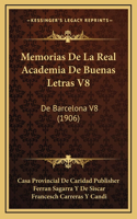 Memorias de La Real Academia de Buenas Letras V8