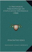 Le Precurseur Philosophique de L'Explication Universelle (1844)