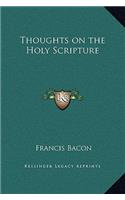 Thoughts on the Holy Scripture