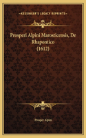 Prosperi Alpini Marosticensis, De Rhapontico (1612)