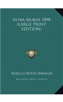 Intra Muros 1898 (LARGE PRINT EDITION)