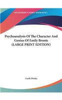 Psychoanalysis of the Character and Genius of Emily Bronte