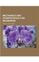 Mechanics and Hydrostatics for Beginners
