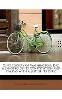 Ohio Society of Washington, D.C. a Synopsis of Its Constitution and By-Laws with a List of Its Offic