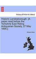 Historic Londesborough. [A Paper Read Before the Yorkshire East Riding Antiquarian Society, 27 May 1895.]