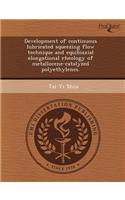 Development of Continuous Lubricated Squeezing Flow Technique and Equibiaxial Elongational Rheology of Metallocene-Catalyzed Polyethylenes