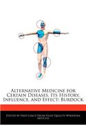 Alternative Medicine for Certain Diseases, Its History, Influence, and Effect