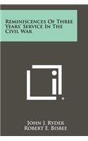 Reminiscences of Three Years' Service in the Civil War