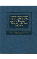 Prasastapadabhasyam, with Sukti on the Bhasya - Primary Source Edition: (English)