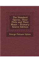 The Standard Operas, Their Plots and Their Music