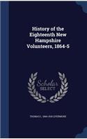 History of the Eighteenth New Hampshire Volunteers, 1864-5