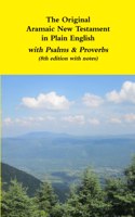 Original Aramaic New Testament in Plain English with Psalms & Proverbs (8th edition with notes)