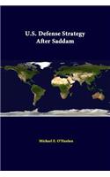 U.S. Defense Strategy After Saddam