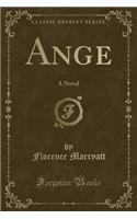 Ange: A Novel (Classic Reprint)