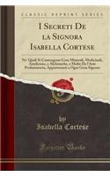 I Secreti de la Signora Isabella Cortese