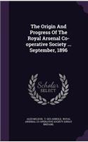 Origin And Progress Of The Royal Arsenal Co-operative Society ... September, 1896