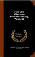 Flora Oder Allgemeine Botanische Zeitung, Volume 78