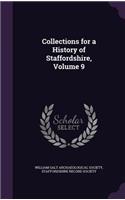 Collections for a History of Staffordshire, Volume 9