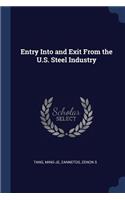 Entry Into and Exit From the U.S. Steel Industry