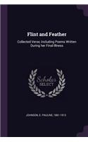 Flint and Feather: Collected Verse, Including Poems Written During her Final Illness