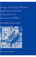 Design of Energy-Efficient Application-Specific Instruction Set Processors