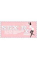 Sex RX Coupons: 22 Prescriptions for a Racy Night: 22 Prescriptions for a Racy Night