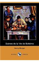 Scenes de La Vie de Boheme (Dodo Press)