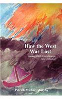 How the West Was Lost