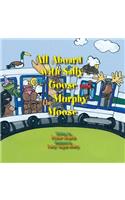 All Aboard with Sally the Goose and Murphy the Moose