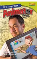 All in a Day's Work: Animator (Library Bound)