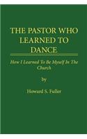 Pastor Who Learned to Dance