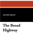 The Broad Highway