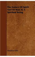 Nature Of Spirit And Of Man As A Spiritual Being