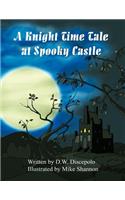 A Knight Time Tale at Spooky Castle