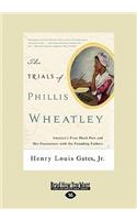 Trials of Phillis Wheatley