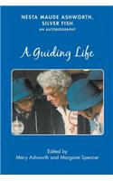 Nesta Maude Ashworth, Silver Fish: An Autobiography: A Guiding Life