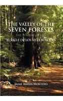 Valley of the Seven Forests the Purpose of Life El Valle de Los Siete Bosques