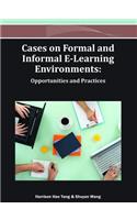 Cases on Formal and Informal E-Learning Environments