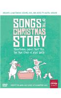 Songs of the Christmas Story: Traditional Carols That Tell the True Story of Jesus' Birth