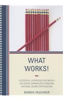What Works!