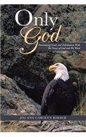Only God